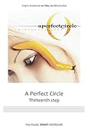 A Perfect Circle Thirteenth Step : Music Sheet 1654410411 Book Cover