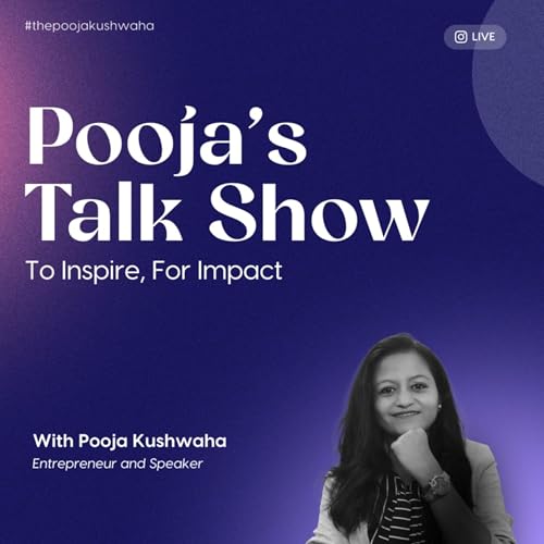 Pooja's Talk Show Podcast Por Pooja Kushwaha arte de portada