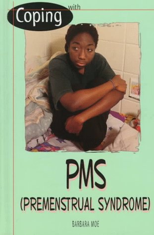 Coping with PMS      Library Binding – January 1, 1998