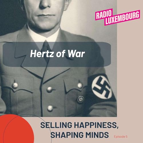 Selling Happiness, Shaping Minds - Episode 5 - Hertz of War