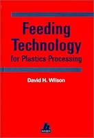 Feeding Technology for Plastics Processing 1569902410 Book Cover