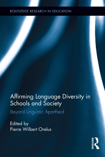 Affirming Language Diversity in Schools and Society: Beyond Linguistic Apartheid (Routledge Research in Education)      1st Edition, Kindle Edition