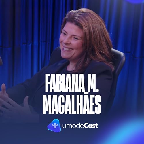 Fabiana M. Magalhães: Como ler tendências e escalar rápido no varejo de moda | uModeCast 116