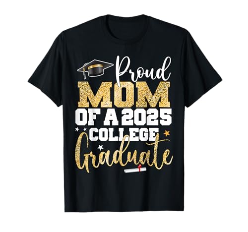 Proud Mom of 2025 Graduate College Graduation Party T-Shirt