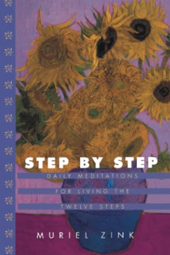 Compare Textbook Prices for Step-By-Step: Daily Meditations for Living the Twelve Steps 1 Edition ISBN 9780345367594 by Zink, Muriel