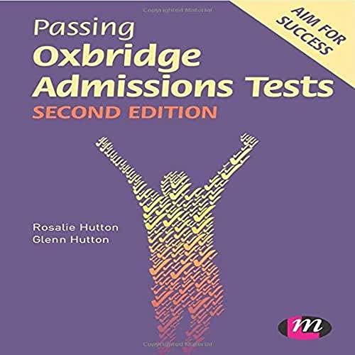 Passing Oxbridge Admissions Tests (Student Guides to University Entrance Series)