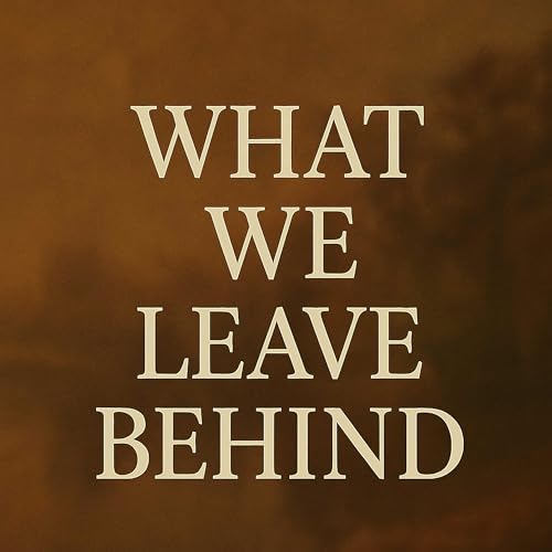 Coming Up - What We Leave Behind cover art