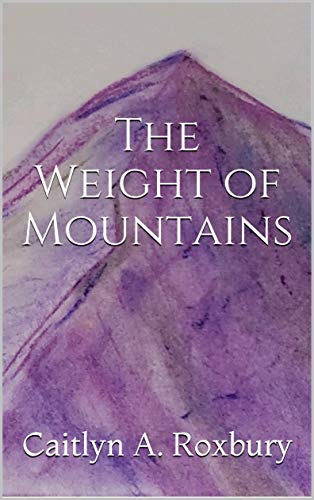 The Weight of Mountains (English Edition) The Weight of Mountains (English Edition)