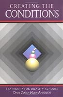 Creating the Conditions: Leadership for Quality Schools 0944337260 Book Cover