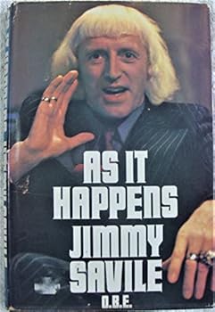 Hardcover As it happens, Jimmy Savile, O.B.E: His autobiography Book