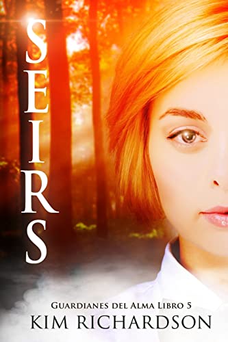 Seirs (Guardianes Del Alma Libro 5): Volume 5