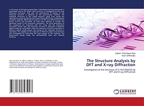 The Structure Analysis by DFT and X-ray Diffraction: Investigation of the Structure of C15H16N2O2 by