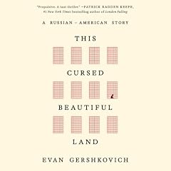 This Cursed Beautiful Land Audiolibro Por Evan Gershkovich arte de portada