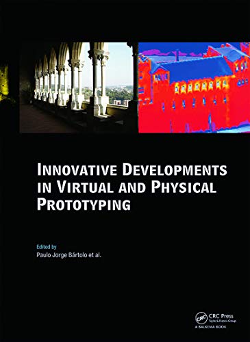 Innovative Developments in Virtual and Physical Prototyping: Proceedings of the 5th International Conference on Advanced Research in Virtual and Rapid ... - 1 October, 2011 (English Edition) - Bartolo, Paulo Jorge