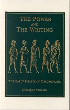Hardcover The Power and the Writing: The Early Scribes of Mesopotamia Book