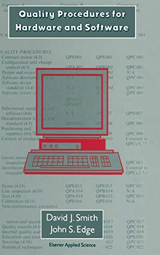 Quality Procedures for Hardware and Software: A Cost Effective Guide to Establishing a Quality...