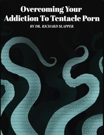 Overcoming Your Tentacle Porn Addiction: | Blank Notebook Disguis...