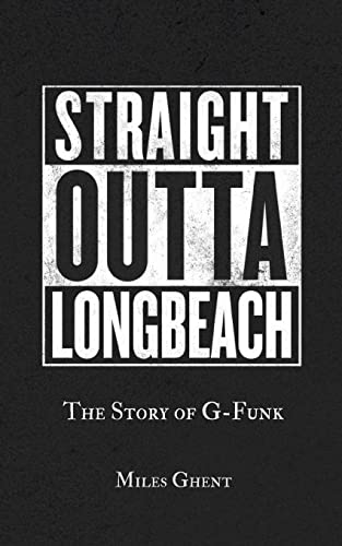 Couverture de Straight Outta Long Beach: The Story of G-Funk