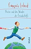 Hector und das Wunder der Freundschaft (Hectors Abenteuer, Band 5) - François Lelord