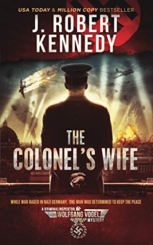 The Colonel's Wife (The Kriminalinspektor Wolfgang Vogel Mysteries Book 1)