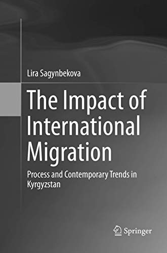 The Impact of International Migration: Process and Contemporary Trends in Kyrgyzstan