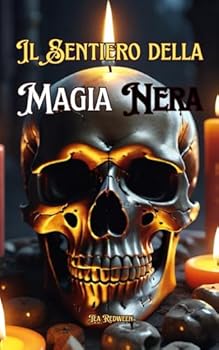 Paperback Il Sentiero della Magia Nera (Italian Edition) [Italian] Book