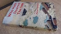 Who Hath Desired the Sea? B0000CLBZT Book Cover