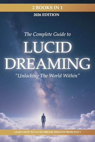 Lucid Dreaming: Unlocking the World...