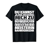 Meisterin Bahnverkehr lustig T-Shirt