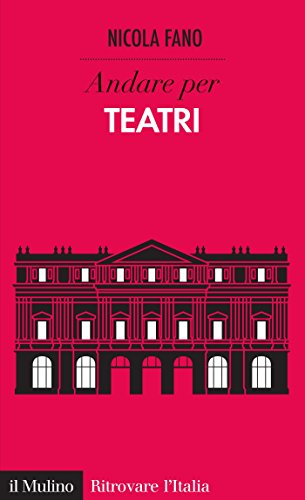 Andare per teatri (Ritrovare l'Italia)