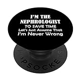 Nephrologist - Never Wrong - Funny Nephrologie Nierenarzt PopSockets mit austauschbarem PopGrip