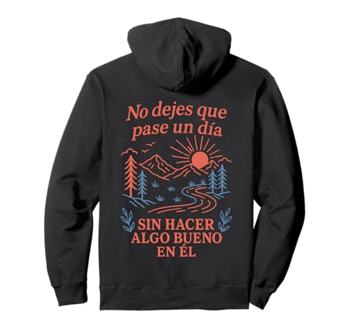 Frase Positiva con Paisaje y Montañas Inspiradora Sudadera con Capucha