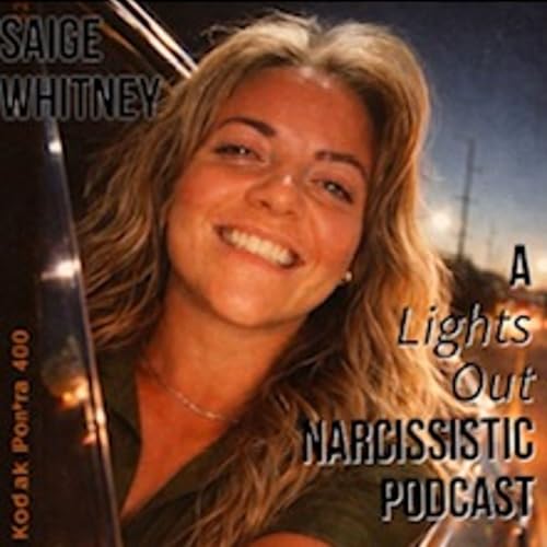 A 𝘓𝘪𝘨𝘩𝘵𝘴 𝘖𝘶𝘵 Narcissistic Podcast cover art