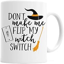 Witch Coffee Mug - Sassy Halloween Ceramic Mug - Dont Make Me Flip My Witch Switch