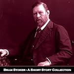 Cover of Bram Stoker - A Short Story Collection