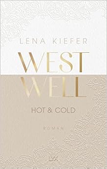 *HERUNTERLADEN*KINDLE/PDF LESEN Westwell – Hot & Cold von Lena Kiefer $KOSTENFREI EPUB FRANZÖSISCH – 9408 Rezensionen