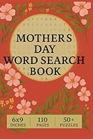 Mothers Day Word Search Book: A Fun and Thoughtful Puzzle Activity Gift for Moms, Grandmas, Aunts & All the Special Women in Your Life B0F6D3FWRS Book Cover