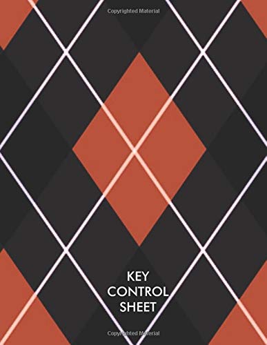 Key Control Sheet: Lock Inventory Register, Key Register Logbook Format, Checkout System, Key Log Sign In and Out Sheet, Record Key Numbers, Date, ... Personal Use, 110 Pages. (Key Control Logs)