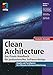 Produktbild Clean Architecture - Gute Softwarearchitekturen: Das Praxis-Handbuch für professionelles Softwaredesign. Regeln und Paradigmen für effiziente Softwarestrukturierung. (mitp Professional)