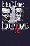 Lincoln and Davis: Imagining America, 1809-1865 (American Political Thought)