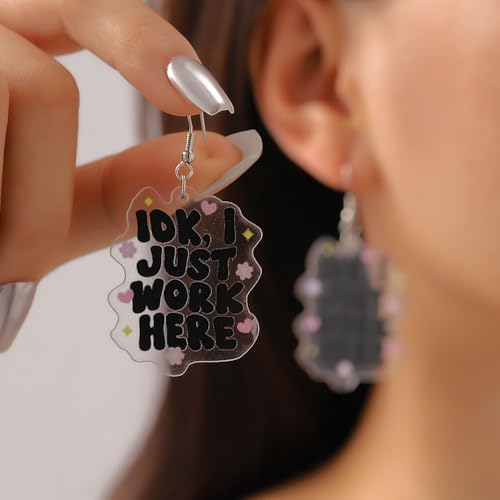 Cute Acrylic Earrings for Women - Funny 'IDK I Just Work Here' Dangle Charm Jewelry | Hypoallergenic Surgical Steel Hooks | Non-Tarnish Trendy Gift for Birthday, New Year & Office Party3