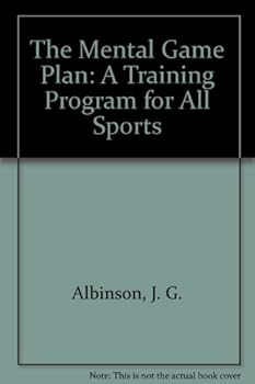 Paperback The Mental Game Plan: A Training Program for All Sports Book