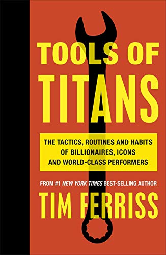Timothy Ferriss 3 Books Collection Set (Tools of Titans, Tribe of Mentors, The 4-Hour Work Week)