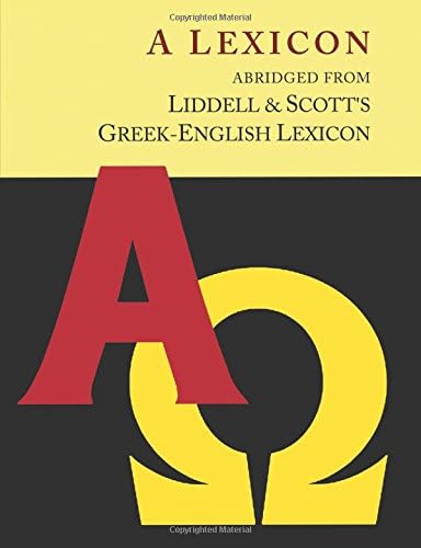 Liddell and Scott's Greek-English Lexicon, Abridged [Oxford Little Liddell with Enlarged Type for Easier Reading]
