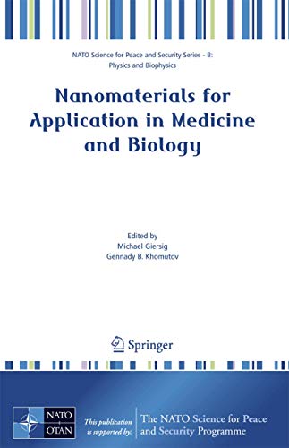 Nanomaterials for Application in Medicine and Biology (NATO Science for Peace and Security Series B: Physics and Biophysics)