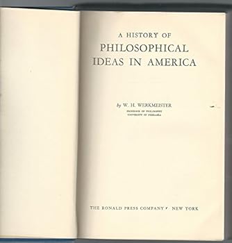 Hardcover A History of Philosophical Ideas in America Book