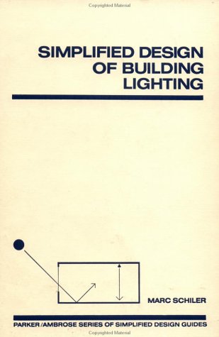 Simplified Design of Building Lighting (Parker-Ambrose Series of