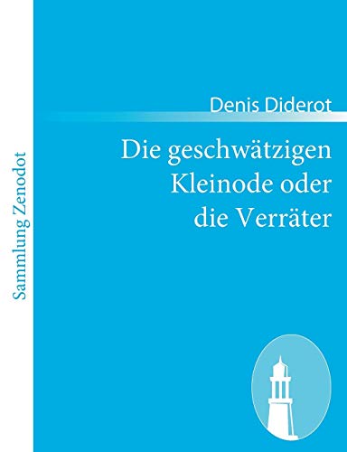 Die geschwätzigen Kleinode oder die Verräter (German Edition)
