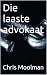 Die laaste advokaat (Afrikaans Edition)