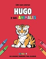 Libro para colorear. Hugo y sus animales (Spanish Edition) B0F5MG95VZ Book Cover